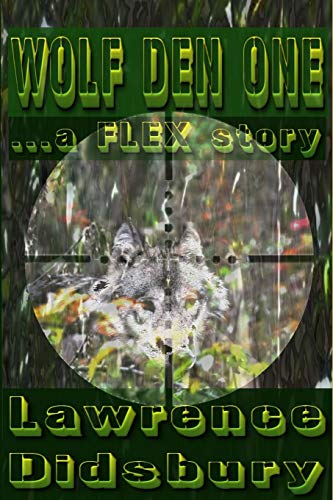 Preisvergleich Produktbild "Wolf Den One": ...a FLEX story