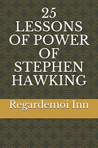 25 LESSONS OF POWER OF STEPHEN HAWKING (Spanish Edition)