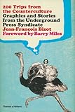 200 Trips from the Counter-Culture: Graphics and Stories from the Underground Press Syndicate
