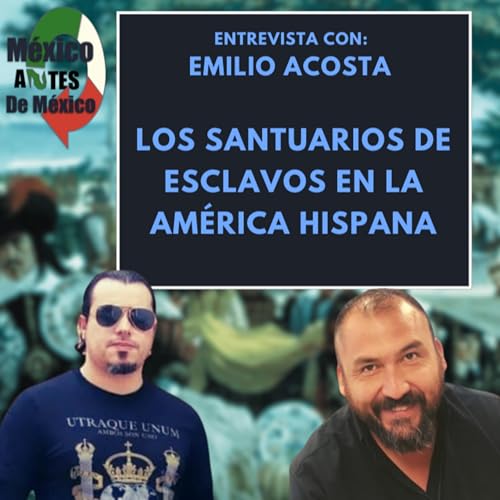 Los Santuarios de Esclavos en la Am&eacute;rica Hispana con Emilio Acosta