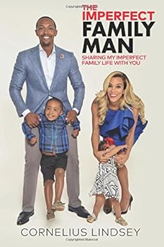 Paperback The Imperfect Familly Man: Sharing My Imperfect Family Life With You Book