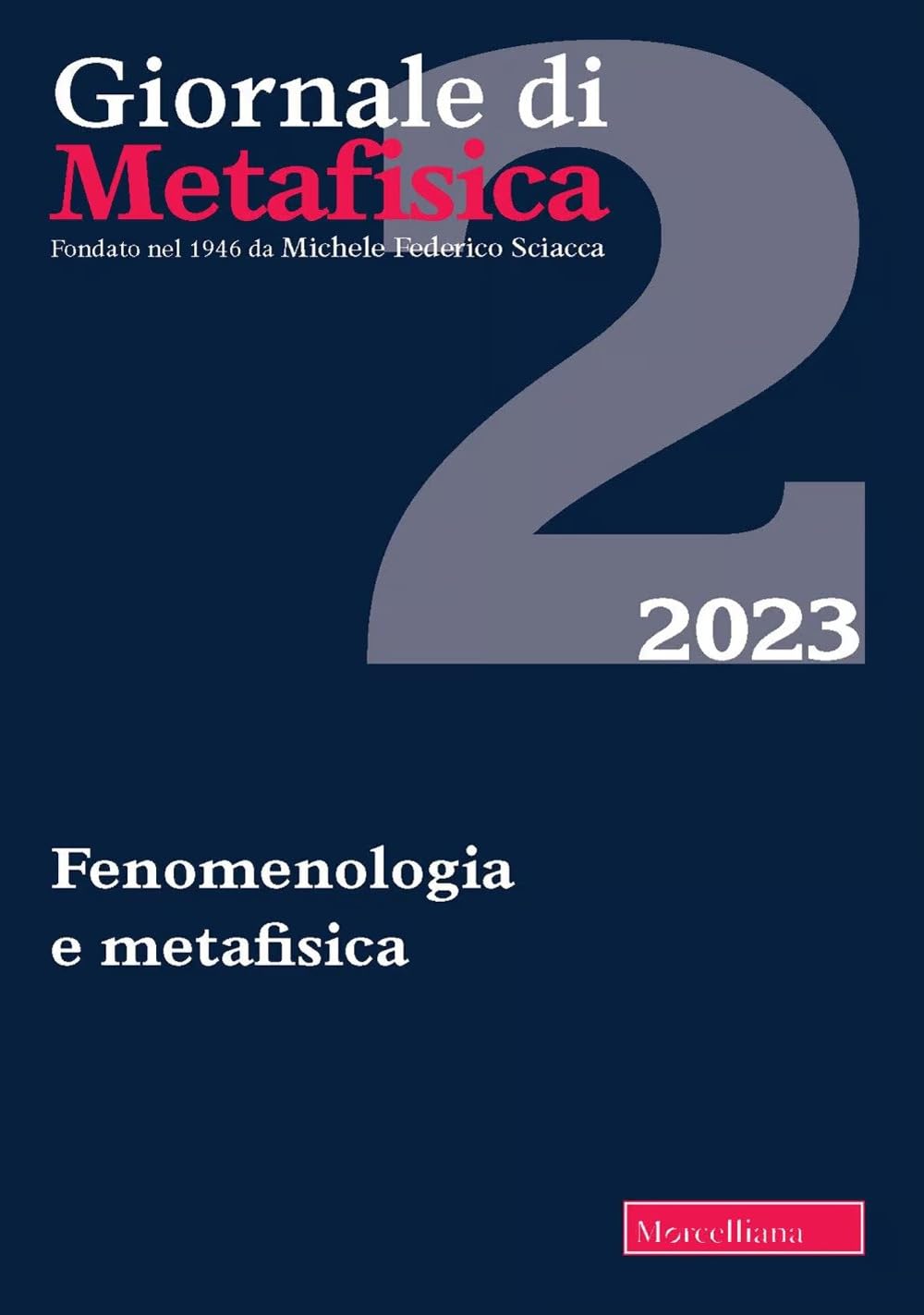 Giornale Di Metafisica. Fenomenologia E Metafisica (2023) (Vol. 2) - 4