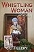 Whistling Woman (Appalachian Journey) (Volume 1)