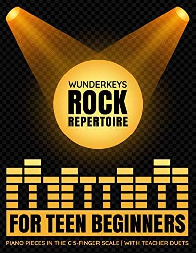 WunderKeys Rock Repertoire For Teen Beginners: Piano Pieces In The C 5-Finger Scale | With Teacher Duets