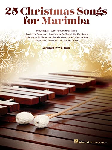 25 Christmas Songs for Marimba | Holiday Sheet Music Collection for Percussion | Festive Marimba Songbook with 25 Classics and Modern Favorites | Christmas Music Book for Students and Teachers