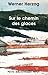 Produktbild Sur le chemin des glaces_1_re_ed - fermeture et bascule vers 9782228916622: Munich-Paris du 23-11 au 14-12-1974