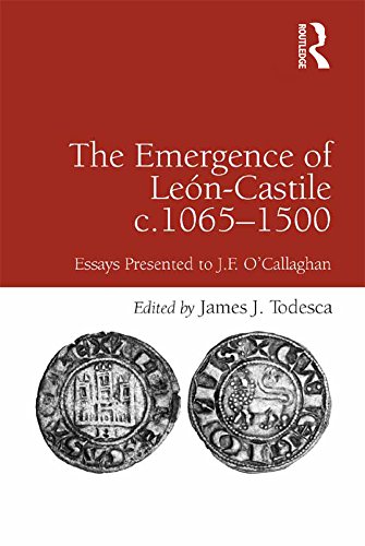 The Emergence of Le�n-Castile c.1065-1500: Essays Presented to J.F. O'Callaghan