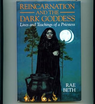 Hardcover Reincarnation And The Dark Goddess : Lives And Teachings Of A Priestess Book