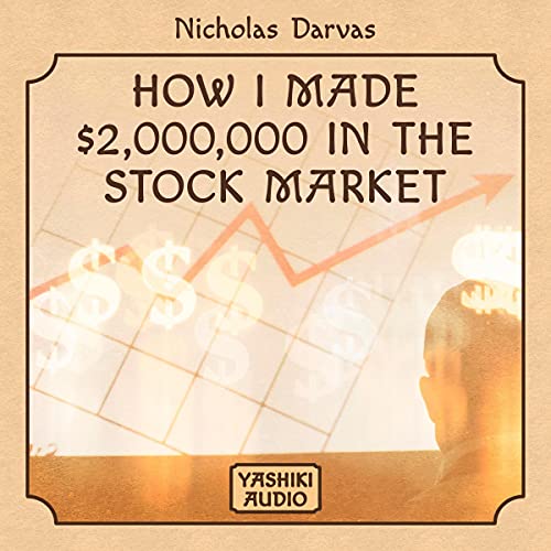 How I Made $2,000,000 in the Stock Market by Nicolas Darvas episode artwork