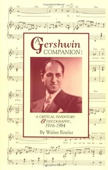 Hardcover A Gershwin Companion: A Critical Inventory and Discography, 1916-1984 (Pci Collector Editions) Book