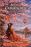 SOTTO IL CILIEGIO CINESE poesie fiorite a Oriente
