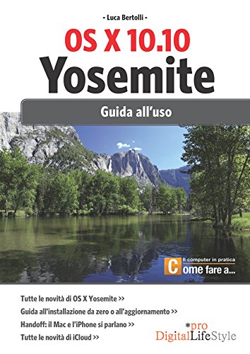 OS X 10.10 Yosemite: Guida all'uso (Italian Edition)