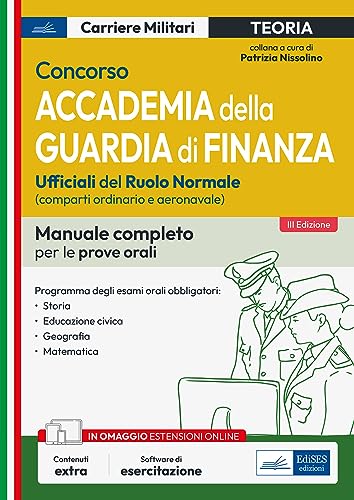 Concorso Accademia della Guardia di Finanza. Manuale completo per le prove orali. Con software di simulazione