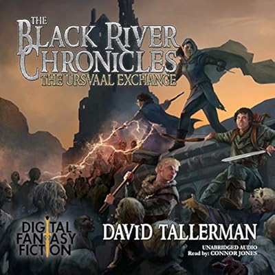 The Black River Chronicles: The Ursvaal Exchange