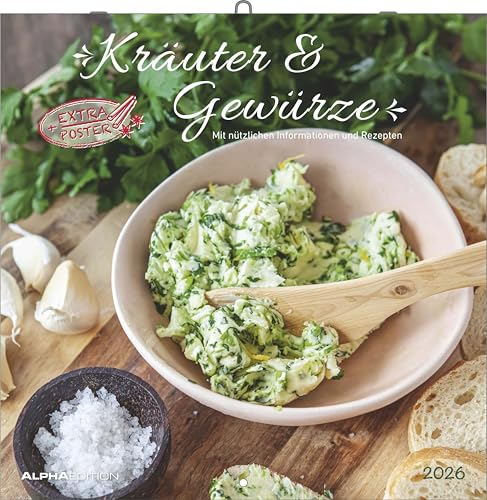 Alpha Edition - Kräuter und Gewürze Kalender 2026 – Broschürenkalender 30x30 cm (30x60 cm geöffnet) – Wandkalender & Bildkalender für Hobbyköche und Gartenliebhaber