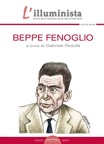 L'illuminista vol. 40-41-42: Beppe Fenoglio L'illuminista vol. 40-41-42: Beppe Fenoglio