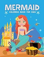 Mermaid Coloring Book for kids: Cute and Unique Mermaid Coloring Book Great Gift for Boys, Girls, Ages 4-6 B089CSNGMS Book Cover