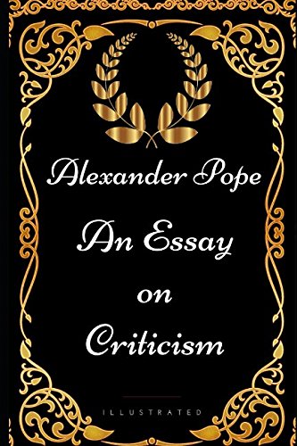 An Essay on Criticism: By Alexander Pope - Illu... 1521984794 Book Cover