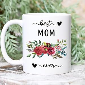 Best Mom Ever Mug Gift for Mama for Mothers Day Birthday Christmas Present for Coffee Lover Mother from Child Daughter Son