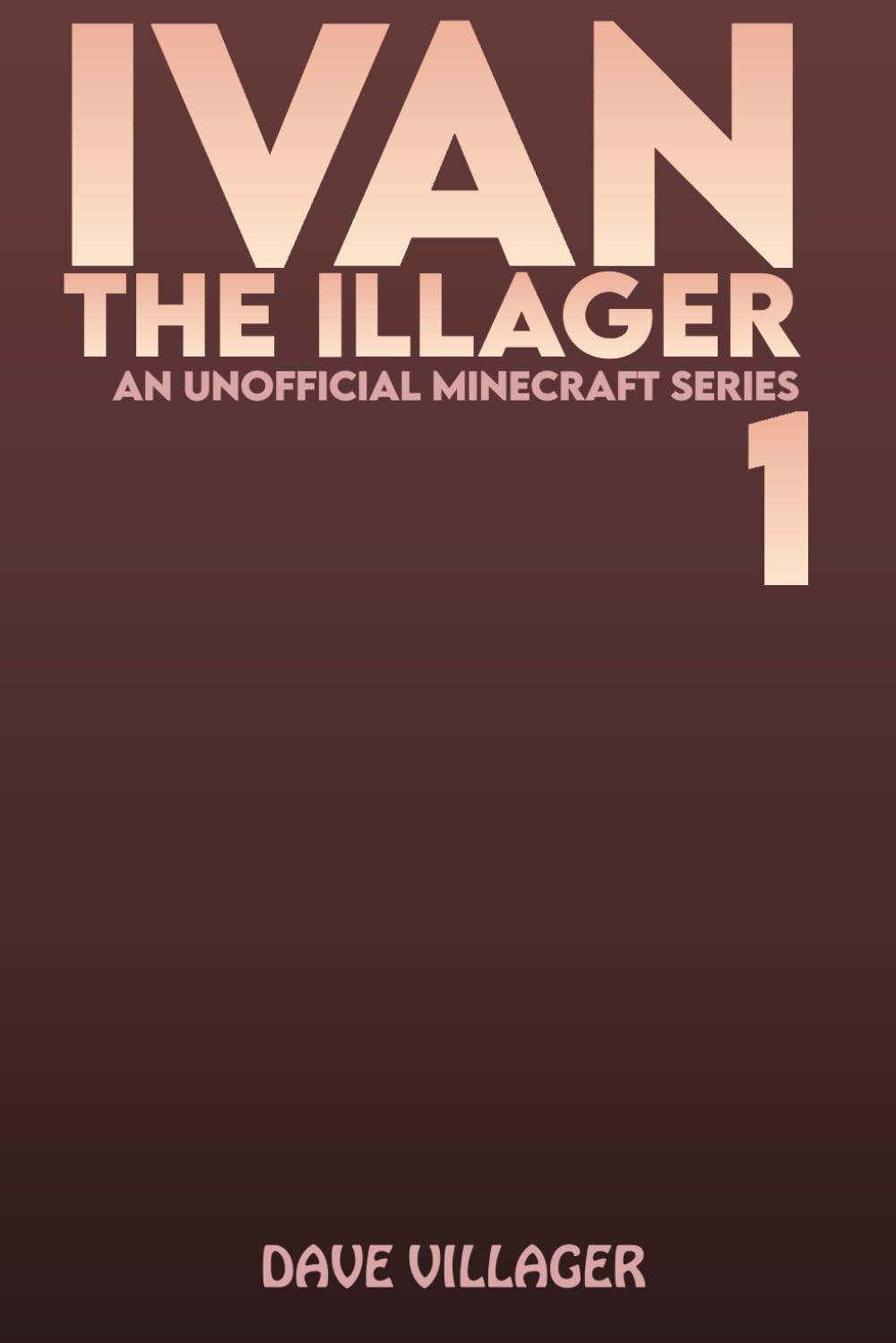 Ivan the Illager 1: An Unofficial Minecraft Series