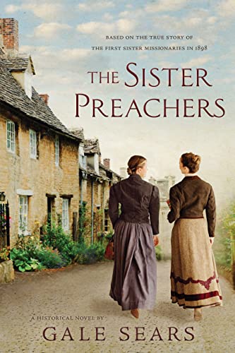 The Sister Preachers: Based on the True 