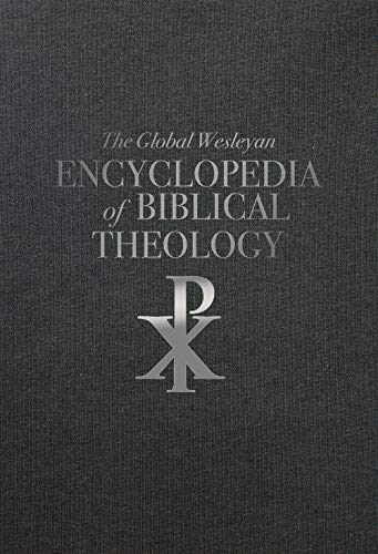  Global Wesleyan Encyclopedia of Biblical Theology (English Edition) Livre PDF Gratuit
