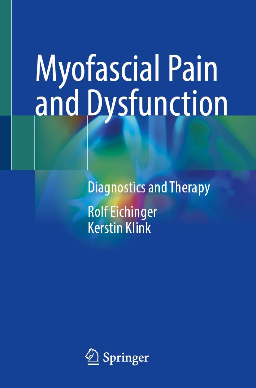 Myofascial Pain and Dysfunction: Diagnostics and Therapy      Kindle Edition
