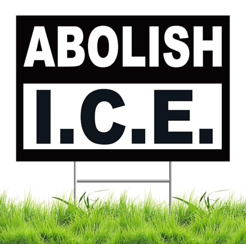 Anti ICE Yard Sign - Abolish ICE Yard Sign Resist Hate Lawn Sign Double Sided Corrugated Plastic Outdoor Lawn Garden Sign with Metal H Stake 18x12