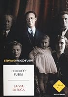 La via di fuga. Storia di Renzo Fubini 8804643315 Book Cover