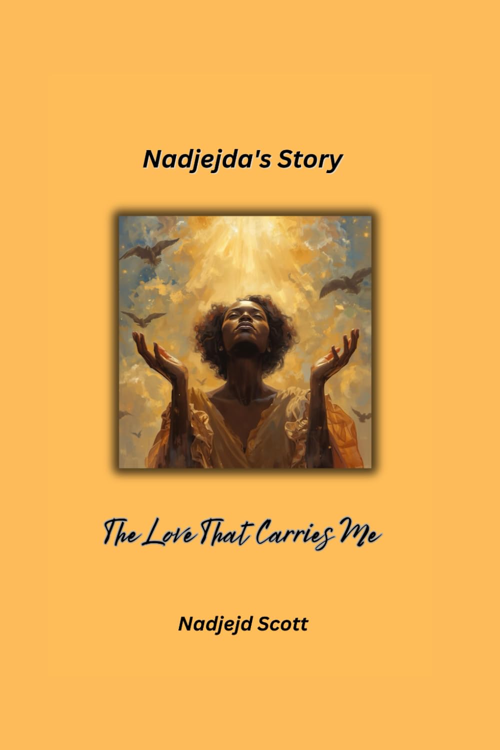 Nadjejda's Story: The Love That Carries Me