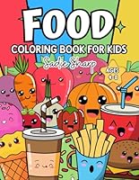 Fabulous Food Coloring Book for Kids Ages 4-8: Fun and Educational Coloring Pages Featuring Delicious Foods: A Yummy Adventure of Coloring Fruits, Vegetables, and Tasty Treats B0D5BQ61MB Book Cover
