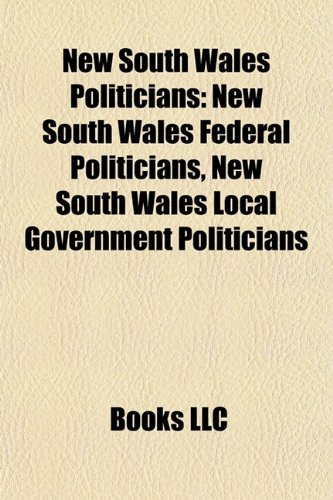 New South Wales Politicians: New South Wales Federal Politicians, New South Wales Local Government Politicians