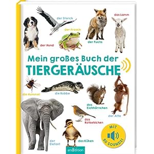 Mein großes Buch der Tiergeräusche: Mit 50 Sounds | Hochwertiges Soundbuch mit realistischen Sounds für Kinder ab 24…