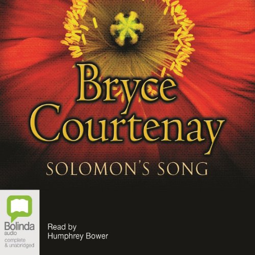Solomon's Song The Australian Trilogy, Book 3 (Audio Download) Bryce Courtenay, Humphrey Bower