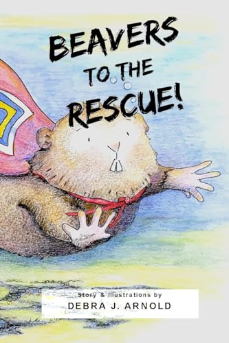 Beavers to the Rescue!