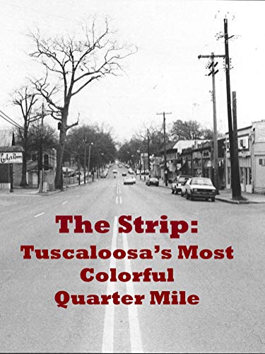 The Strip: Tuscaloosa's Most Colorful Quarter Mile