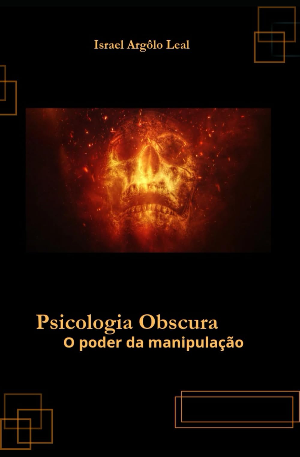 Psicologia obscura: O poder da manipulação (Portuguese Edition)