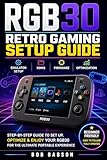  RGB30 Retro Gaming Setup Guide: Emulators, ROMs, Firmware & Portable Play Optimization (English Edition)