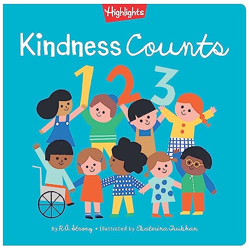 Kindness Counts 123: Kindness Book for Toddlers and Kids 2-5, Read Aloud Book for Social and Emotional Skills, Help Kids Learn What It Means To Be Kind (Highlights Books of Kindness)