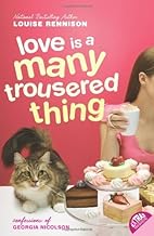 Love Is a Many Trousered Thing (Confessions of Georgia Nicolson Book 8)