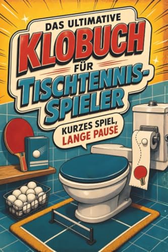 Das ultimative Klobuch für Tischtennis-Spieler: Kurzes Spiel, lange Pause. Lustiges Geschenk für Tischtennis-Spieler, Ping Pong und Timo Boll