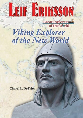 Leif Eriksson: Viking Explorer of the New World (Great Explorers of the World) Library Binding – Illustrated, January 16, 2009