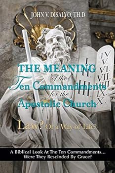 Paperback The Meaning of the Ten Commandments For The Apostolic Church Book