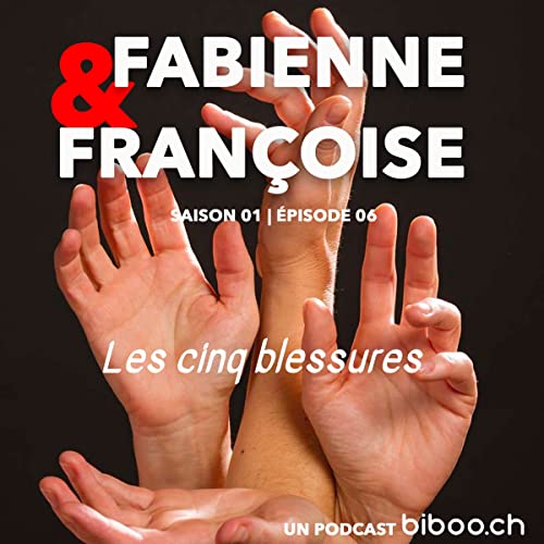 #06 - Les 5 blessures