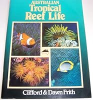 Australian Tropical Reef Life 0958994242 Book Cover
