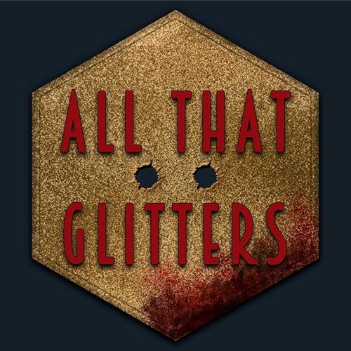 ALL THAT GLITTERS: Episode 1
