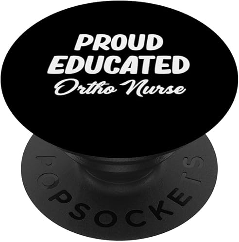 Proud Educated Ortho Nurse Surgical Bone Replacement PopSockets Standard PopGrip