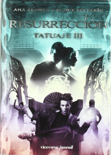Resurrección: Tatuaje III (Viceversa juvenil)