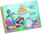 MI LIBRO MAGICO MATEMATICAS POR PROYECTOS. PREESCOLAR 1