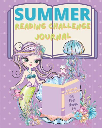 Summer Reading Challenge Journal for Kids Grades 1-4: Summer Learning Workbook to Help Prevent Summer Slide and Encourage Summer Reading for Grade 1, ... Older Reluctant Readers and Writers Mermaid